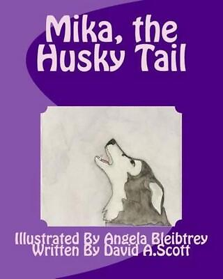 #ad Mika the Husky Tail by Angela Bleibtrey English Paperback Book $21.85