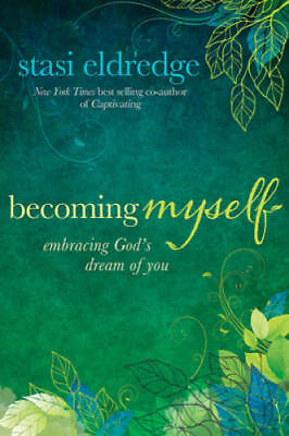 #ad Becoming Myself: Embracing God#x27;s Dream of You Paperback GOOD $3.76