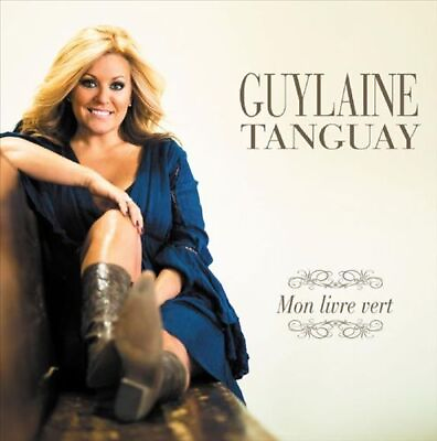 #ad GUYLAINE TANGUAY MON LIVRE VERT NEW CD $23.25