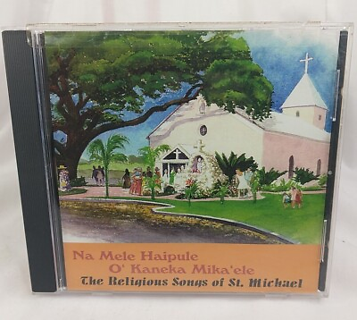 #ad Na Mele Haipule O#x27;kaneka Mika#x27;ele The Religious Songs Of St Michael CD $30.00