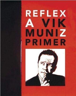 #ad Vik Muniz: Reflex: A Vik Muniz Primer by Muniz Vik Hardback Book The Fast Free $11.98