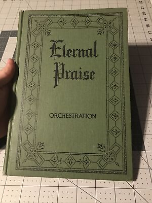 #ad Antique 1917 Eternal Praise Orchestration Rare Hardcover Book $15.95