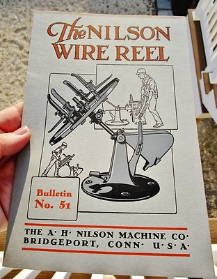 #ad 1916 A.H. NILSON MACHINE CO. BRIDGEPORT CT: Antique Factory Wire Reel Pamphlet $11.96