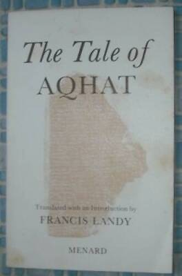 #ad The Tale of Aqhat: Ancient Ugaritic Epic Paperback By Landy Francis GOOD $378.04