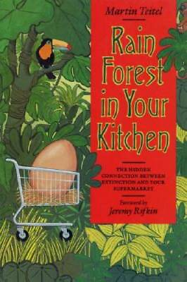 #ad Rain Forest in Your Kitchen: The Hidden Connection Between Extinction And GOOD $4.25