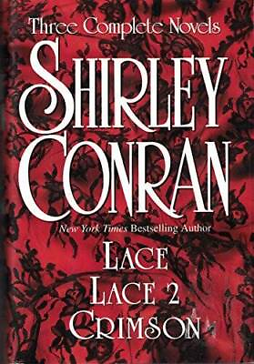 #ad Shirley Conran: Three Complete Novels: Lace Lace 2 and Crimson ACCEPTABLE $7.14