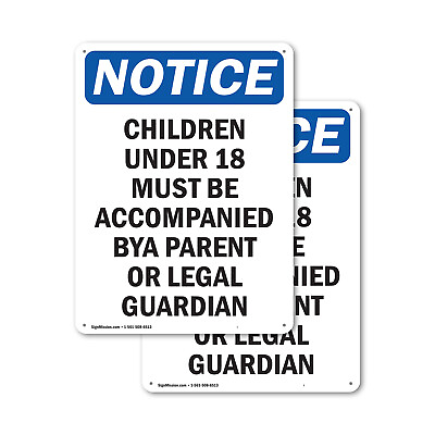#ad 2 Pack Children Under 18 Must Be Accompanied OSHA Notice Sign Decal Metal $9.99