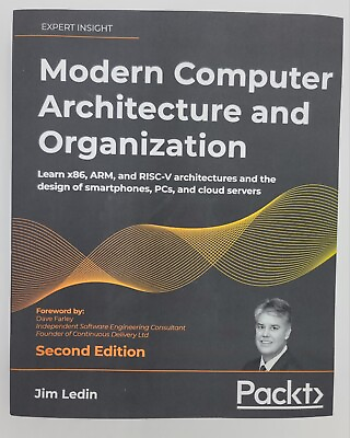 #ad Modern Computer Architecture and Organization 2nd Ed. By Jim Ledin Packt $45.00