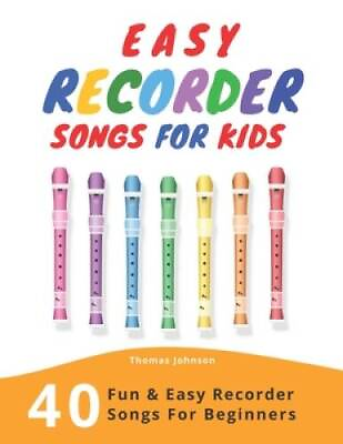 #ad Easy Recorder Songs For Kids: 40 Fun Easy Recorder Songs for Beginners GOOD $27.37