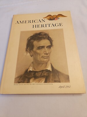 #ad Vintage 1961 April American Heritage The Book Of History Abraham Lincoln 1860 $12.99