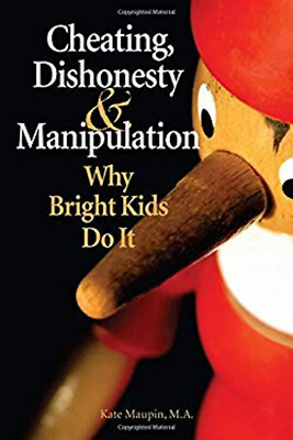 #ad Cheating Dishonesty and Manipulation : Why Bright Kids Do It Ka $7.42