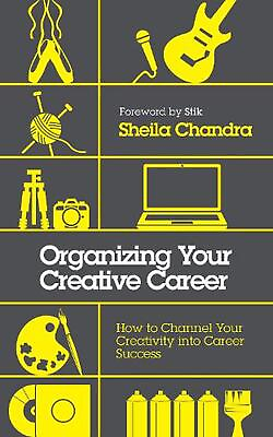 #ad Organizing Your Creative Career: How to Channel Your Creativity into Career Succ $18.64