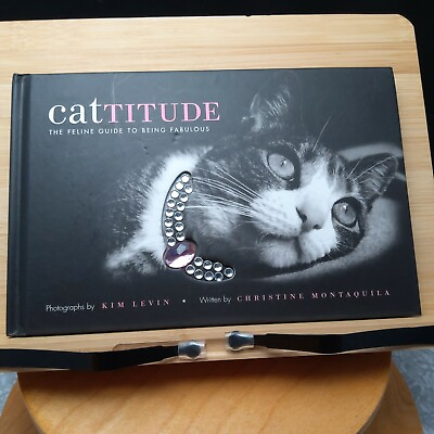 #ad Cattitude The Feline Guide to Being Fabulous 1st Ed 1st Printing Cat Photography $34.97