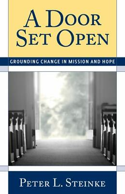 #ad A Door Set Open: Grounding Change in 9781566994033 paperback Peter L Steinke $4.06