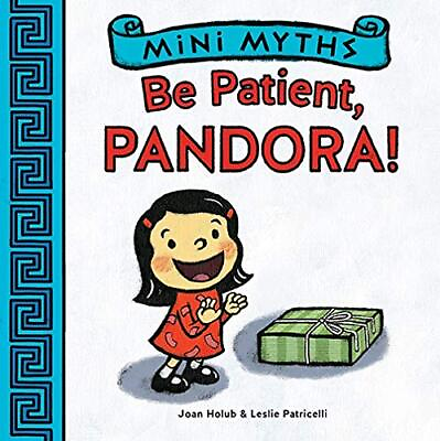 #ad Be Patient Pandora Mini Myths Holub Joan Board book Good $4.36