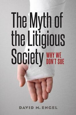 #ad The Myth of the Litigious Society: Why We Don#x27;t Sue by Engel David M. $5.34