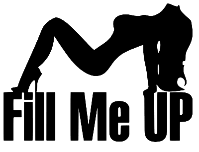 #ad Fill Me Up Decal Stickers Tumbler Sexy Woman Car Gas Fuel Window 22 Variation $12.86