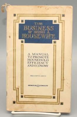 #ad Antique 1917 The Business of Being a Housewife A Manual Armour Company Booklet $29.99