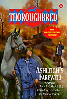 #ad Ashleigh#x27;s Farewell; Thoroughbred Ser 9780061063978 paperback Joanna Campbell $4.46