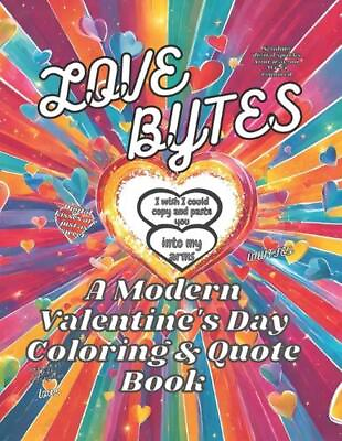 #ad Love Bytes: A Modern Valentine#x27;s Day Coloring amp; Quote Book by Girly Girl Press P $17.65