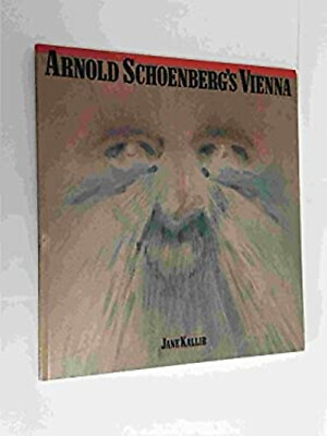 #ad Arnold Schoenberg#x27;s Vienna Paperback Jane Kallir $4.50