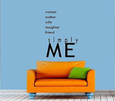 #ad Woman Mother Wife Daughter Friend Simply Me Vinyl Decal Home Décor 10quot; x 15quot; $13.49