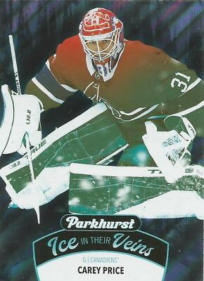 #ad CAREY PRICE 2021 22 Parkhurst ICE IN THEIR VEINS #IV 10 Montreal Canadiens $2.00
