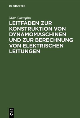 #ad Leitfaden Zur Konstruktion Von Dynamomaschinen Und Zur Berechnung Von Elektri... $94.20