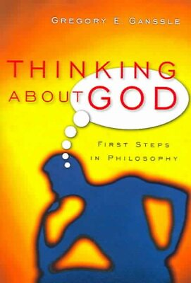 #ad Thinking About God : First Steps in Philosophy Paperback by Ganssle Gregory... $27.26
