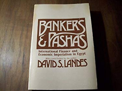 #ad Bankers and Pashas : International Finance and Economic Imperiali $125.00
