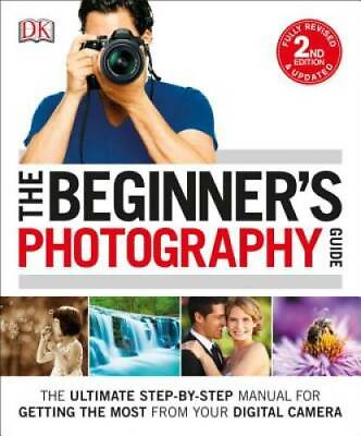 #ad The Beginner#x27;s Photography Guide 2nd Edition Paperback GOOD $4.96