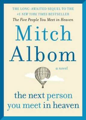 #ad The Next Person You Meet in Heaven: The Sequel to The Five People You Mee GOOD $4.20