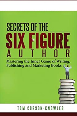 #ad Secrets of the Six Figure Author : Mastering the Inner Game of Wr $8.44