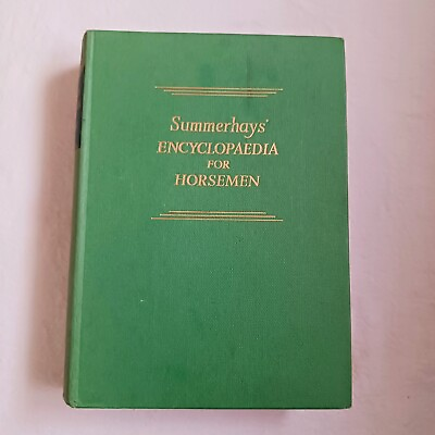 #ad Vtg. Horse Book: Summerhays Encyclopaedia For Horsemen R.S. Summerhays compiled $15.00