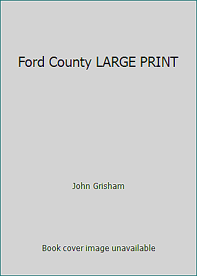 #ad Ford County LARGE PRINT by John Grisham $4.09