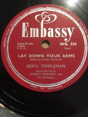 #ad 1956 10quot; 78 BERYL TEMPLEMAN LAY DOWN YOUR ARMS WE KISS IN A SHADOW EMBASSY GBP 7.75