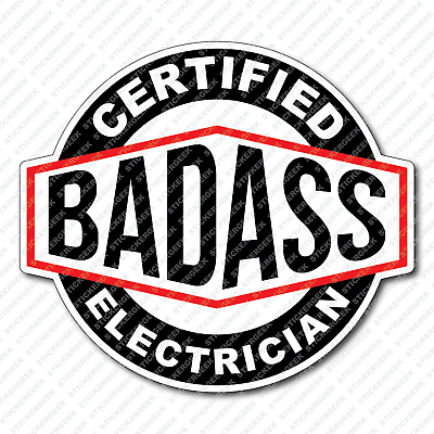 #ad Certified Bad Ass Electrician Hard Hat Tool Box Toolbox Contractor Decal Sticker $3.95