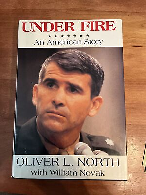#ad LT COL OLIVER L NORTH SIGNED BOOK Under Fire Autograph AMERICAN STORY $29.99