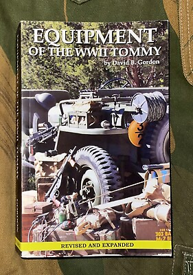 #ad The WWII Tommy Reference Book s Weapons Equipment Uniforms David Gordon $145.00