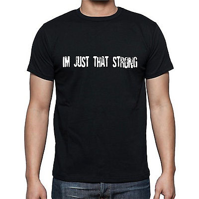 #ad I#x27;m Just That Strong Lift Weights Work Out Funny T shirt Tee $14.99