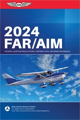 #ad Far Aim 2024: Federal Aviation Administration Aeronautical Information Manual P $25.13