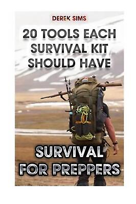 #ad Survival For Preppers: 20 Tools Each Survival Kit Should Have.: Survival Gear $15.06