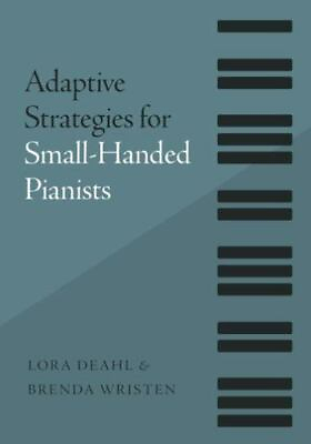 #ad Adaptive Strategies for Small Handed Pianists by Deahl Lora Paperback $33.99