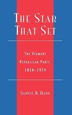 #ad The Star That Set: The Vermont Republican Party 1854 1974 $171.38
