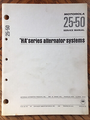 #ad Motorola Automotive 25 50 Service Manual HA Series Alternator Systems 1969 $14.95