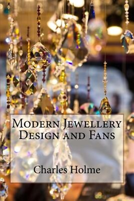 #ad Modern Jewellery Design and Fans Paperback by Holme Charles Like New Used... $13.01