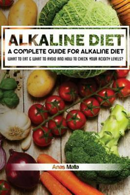 #ad Alkaline Diet: A Complete Guide For Alkali paperback Malla 9781547012756 new $18.97