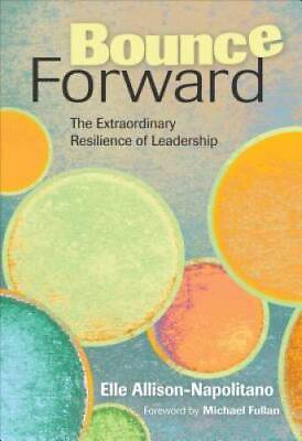 #ad Bounce Forward: The Extraordinary Resilience of Leadership Paperback GOOD $7.15