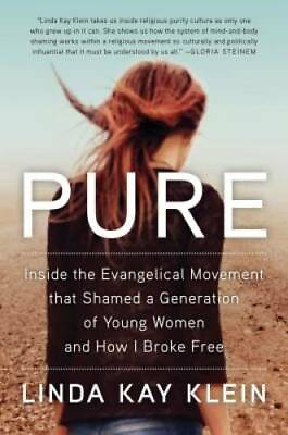 #ad Pure: Inside the Evangelical Movement That Shamed a Generation of Young W GOOD $4.47