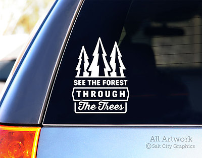 #ad See The Forest Through The Trees Decal Wilderness Sticker Car Window Bumper $8.00